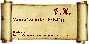 Veszelovszki Mihály névjegykártya